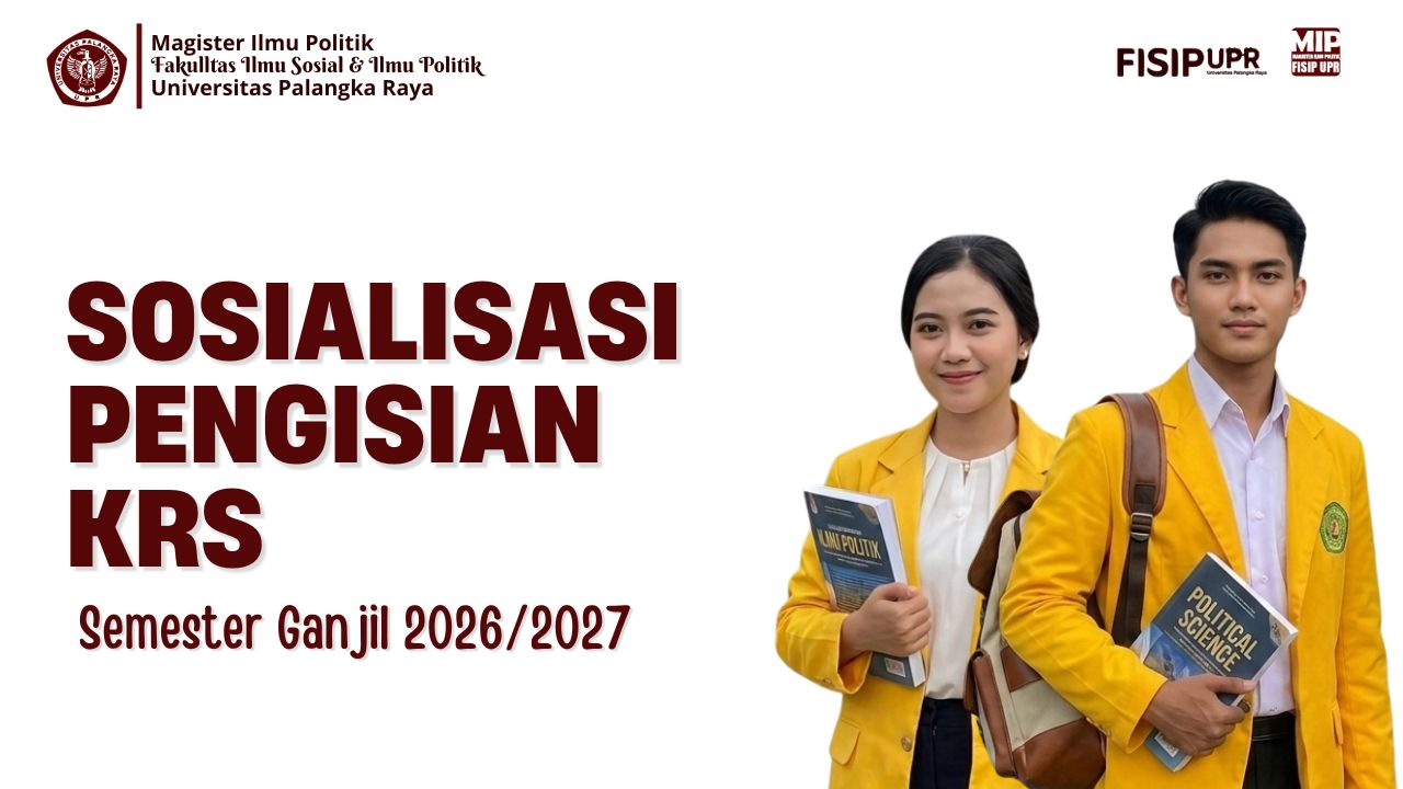 Sosialisasi Pengisian KRS Semester Ganjil 2026/2027 Magister Ilmu Politik